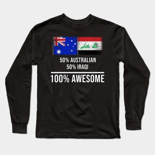 50% Australian 50% Iraqi 100% Awesome - Gift for Iraqi Heritage From Iraq Long Sleeve T-Shirt